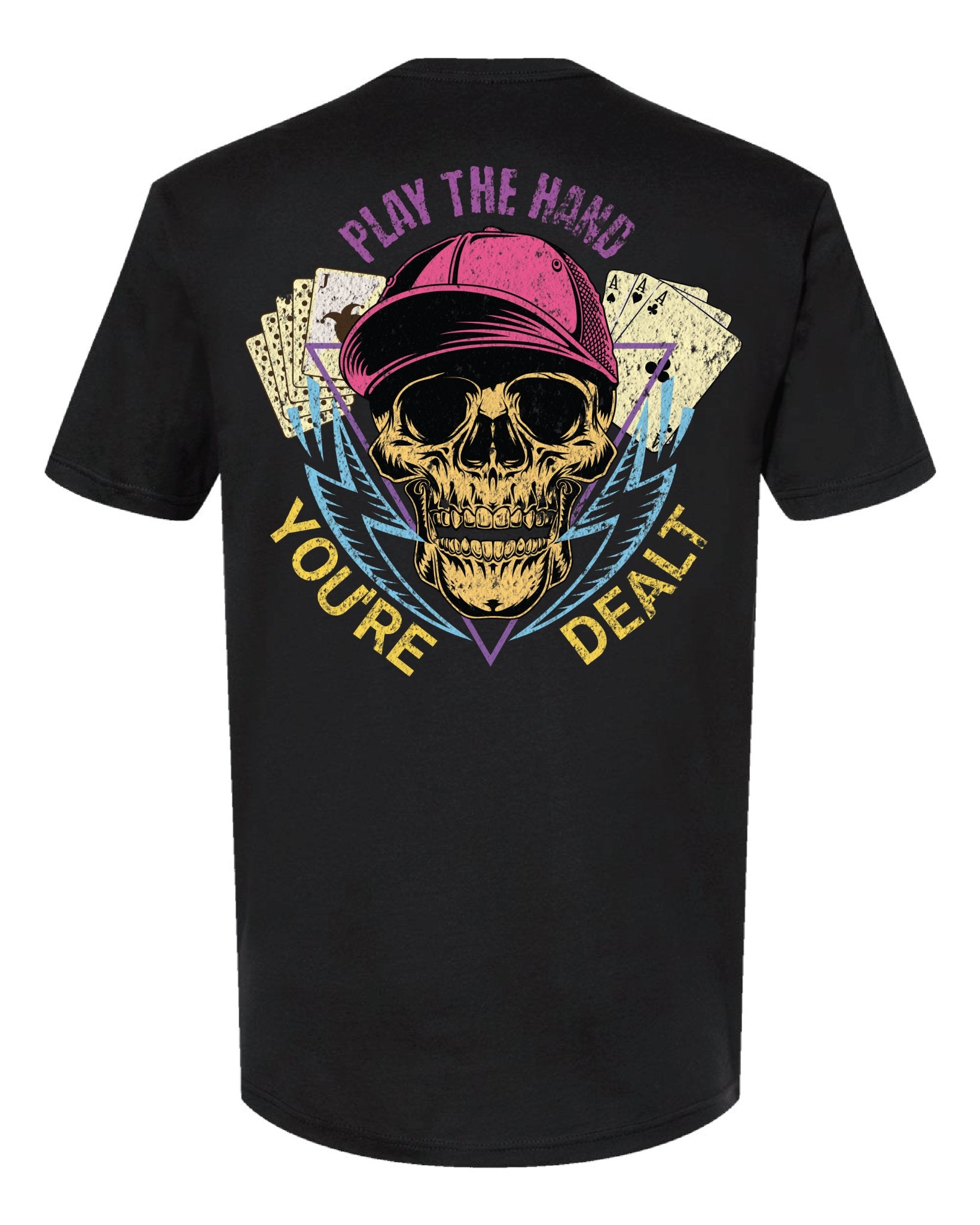 Play The Hand You're Dealt T-Shirt -